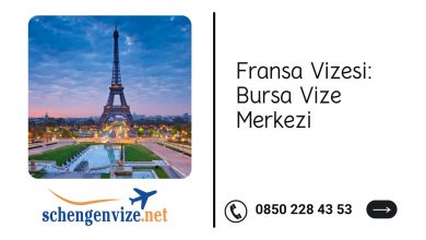 Fransa Vizesi: Bursa Vize Merkezi