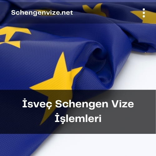 İsveç Schengen Vize İşlemleri